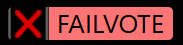 :failvote: