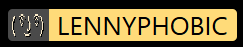 :lennyphobic: