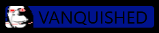 vanquished :vanquished: :vanquished: